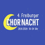 4. Freiburger Chornacht